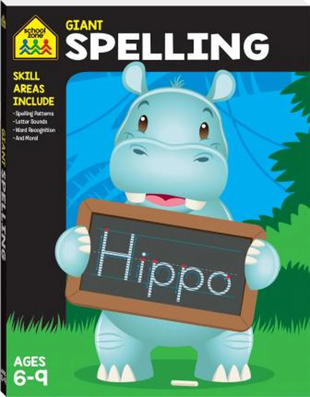 SCHOOL ZONE GIANT WORKBOOK: SPELLING 6 - 9 YEARS